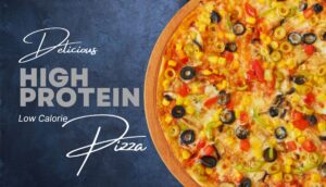 High Protein Low Calorie Pizza