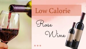 Low Calorie Rose Wine