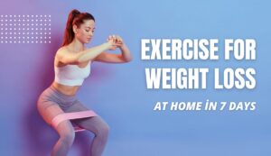 Exercise for Weight Loss at Home for Female in 7 days