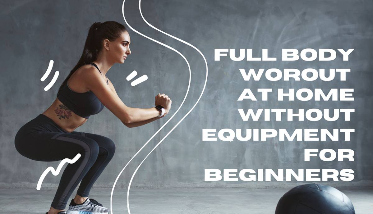 Full Body Workout at Home Without Equipment for Beginners