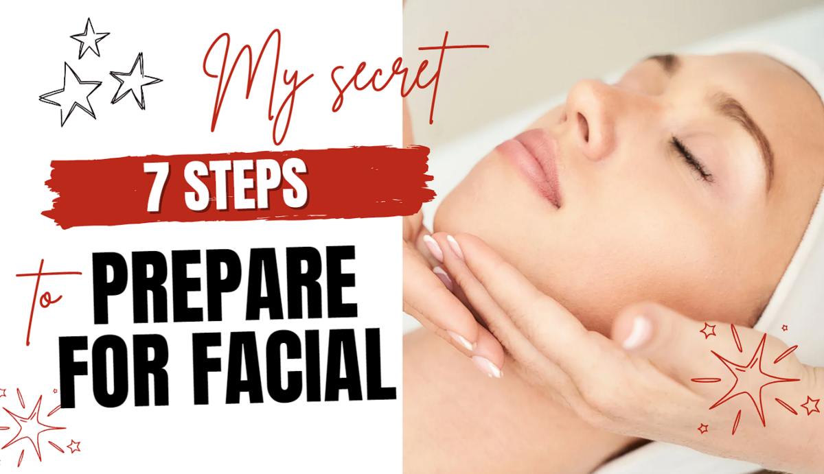 How To Prepare For Facial