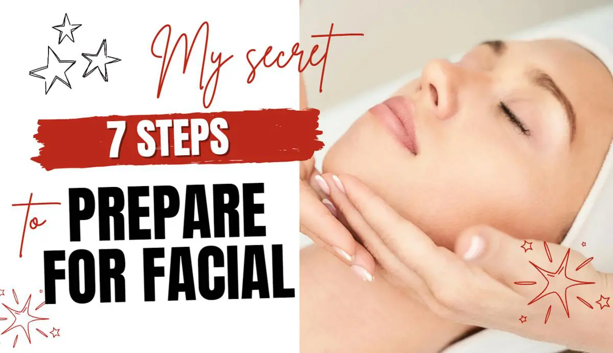 How To Prepare For Facial
