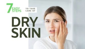 How to Take Care of a Dry Skin