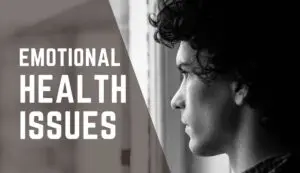 What are Emotional Health Issues